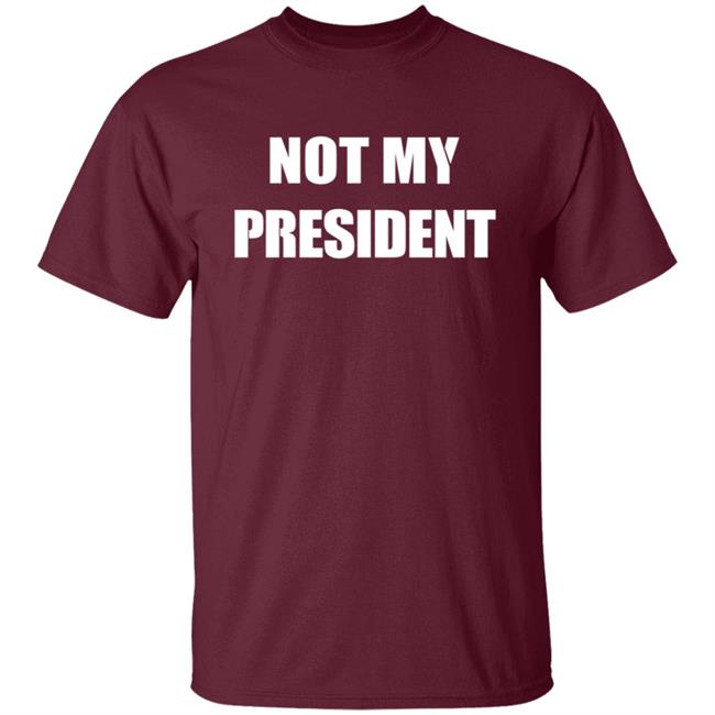 Not My President T Shirt Not My President Trump Protest Political Shirt Not My President T Shirt Not My President Trump Protest Political Shirt