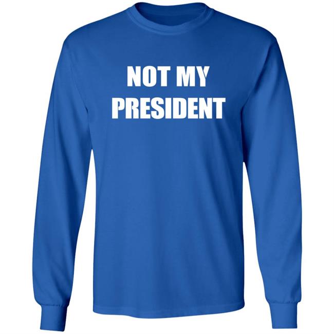 Not My President T Shirt Not My President Trump Protest Political Shirt Not My President T Shirt Not My President Trump Protest Political Shirt