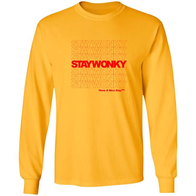 Monxx Merch Stay Wonky Have A Nice Day Shirt Monxx Merch Stay Wonky Have A Nice Day Shirt