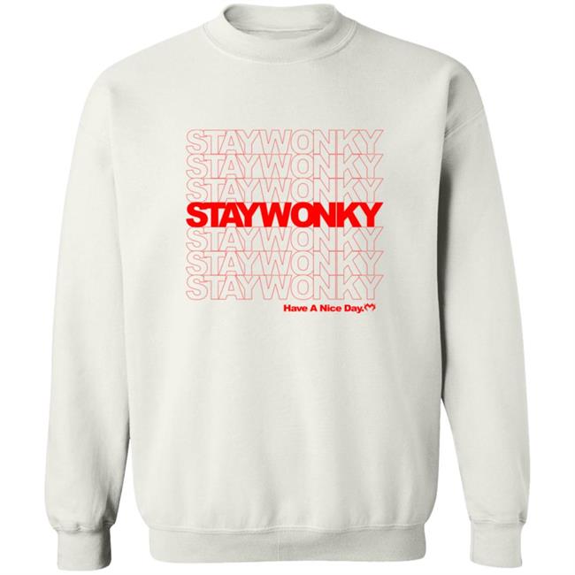 Monxx Merch Stay Wonky Have A Nice Day Shirt Monxx Merch Stay Wonky Have A Nice Day Shirt