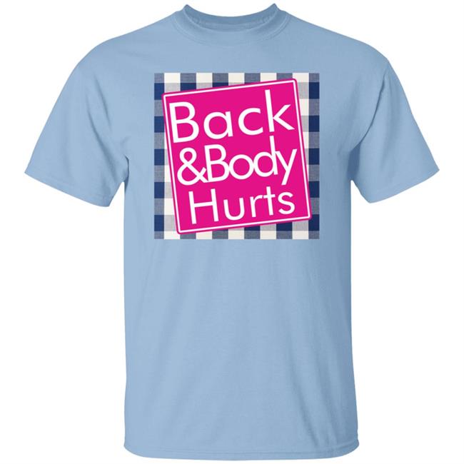 Back And Body Hurts Shirt Bath And Body Works Back And Body Hurts Shirt Bath And Body Works