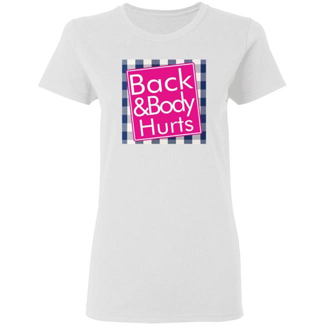 Back And Body Hurts Shirt Bath And Body Works Back And Body Hurts Shirt Bath And Body Works