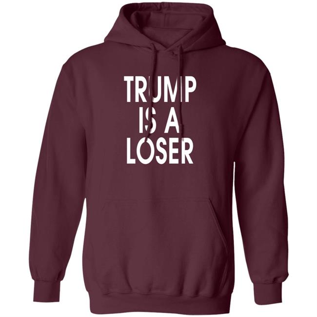 Trump is a Loser T Shirt #trumpisaloser Trump is a Loser T Shirt #trumpisaloser