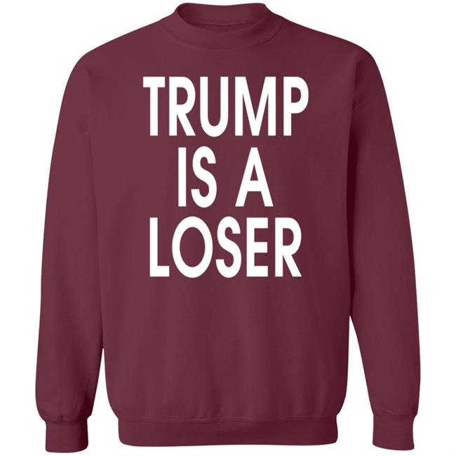 Trump is a Loser T Shirt #trumpisaloser Trump is a Loser T Shirt #trumpisaloser