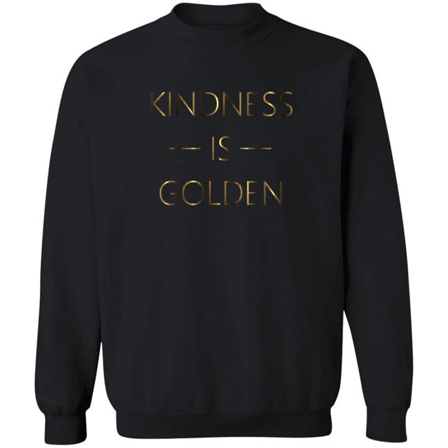 Kindness Is Golden Shirt Candace Cameron Bure - Kindness Is Golden T Shirt Kindness Is Golden Shirt Candace Cameron Bure - Kindness Is Golden T Shirt