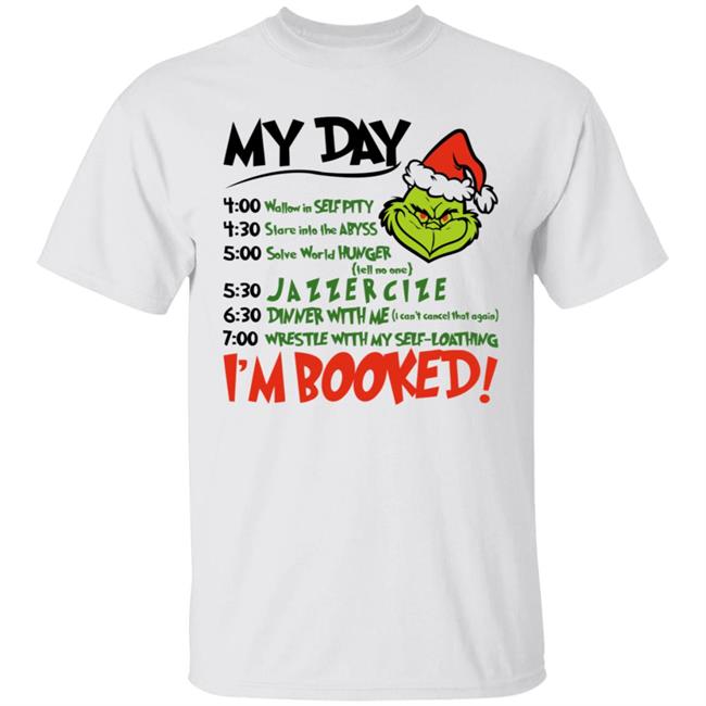Christmas Grinch My Day I 'm Booked Letter T Shirt Grinch My Day Shirt Christmas Grinch My Day I 'm Booked Letter T Shirt Grinch My Day Shirt