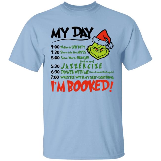 Christmas Grinch My Day I 'm Booked Letter T Shirt Grinch My Day Shirt Christmas Grinch My Day I 'm Booked Letter T Shirt Grinch My Day Shirt