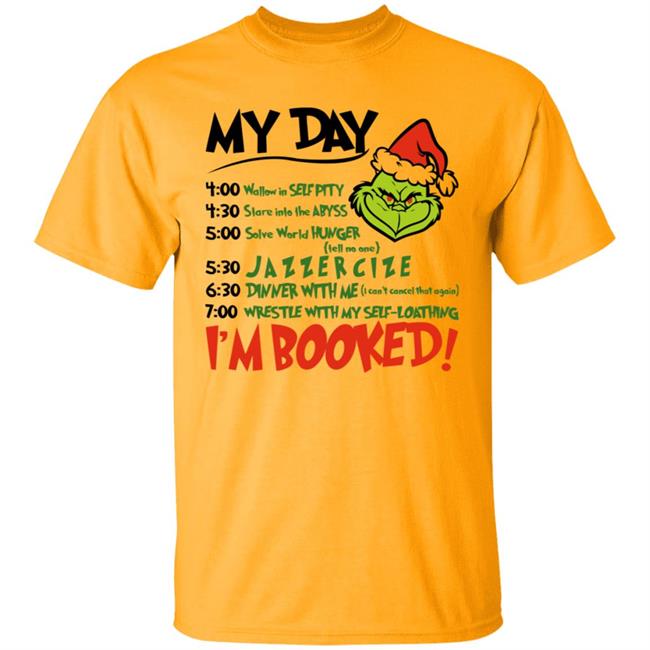 Christmas Grinch My Day I 'm Booked Letter T Shirt Grinch My Day Shirt Christmas Grinch My Day I 'm Booked Letter T Shirt Grinch My Day Shirt