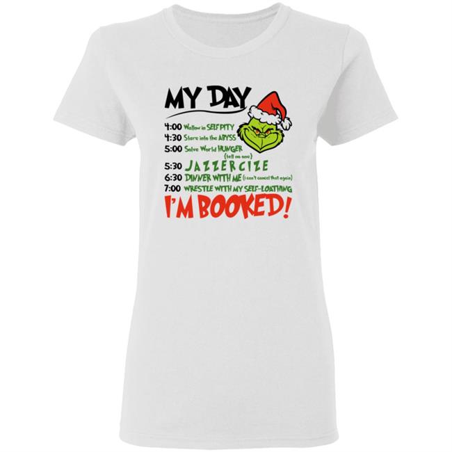 Christmas Grinch My Day I 'm Booked Letter T Shirt Grinch My Day Shirt Christmas Grinch My Day I 'm Booked Letter T Shirt Grinch My Day Shirt