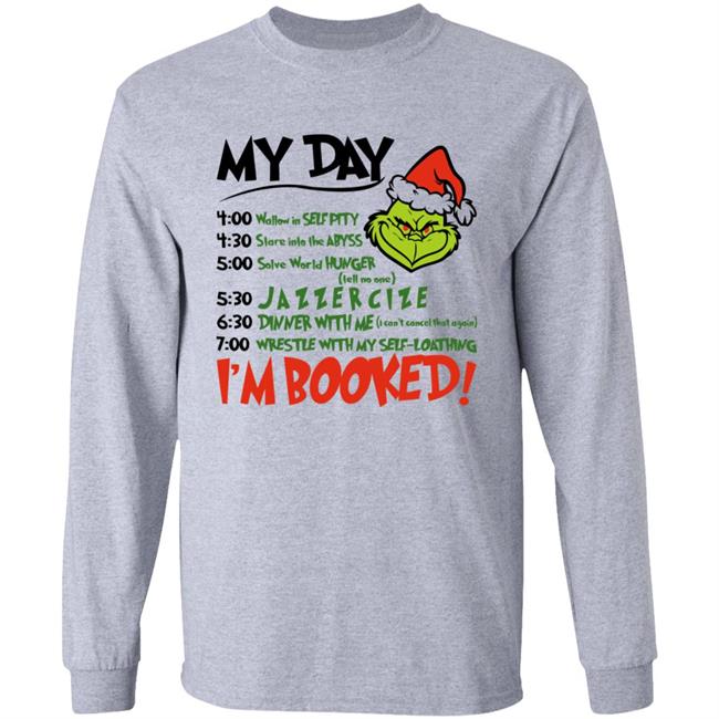 Christmas Grinch My Day I 'm Booked Letter T Shirt Grinch My Day Shirt Christmas Grinch My Day I 'm Booked Letter T Shirt Grinch My Day Shirt