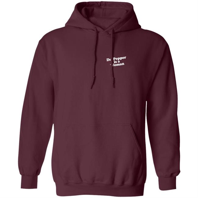 Dr Pepper is a Woman T Shirt Dr Pepper is a Woman T Shirt