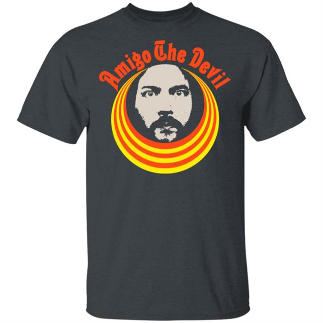 Amigo The Devil Merch Amigo The Devil Leader T-Shirts Amigo The Devil Merch Amigo The Devil Leader T-Shirts