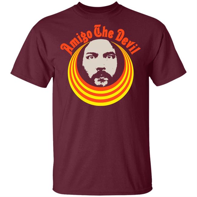 Amigo The Devil Merch Amigo The Devil Leader T-Shirts Amigo The Devil Merch Amigo The Devil Leader T-Shirts