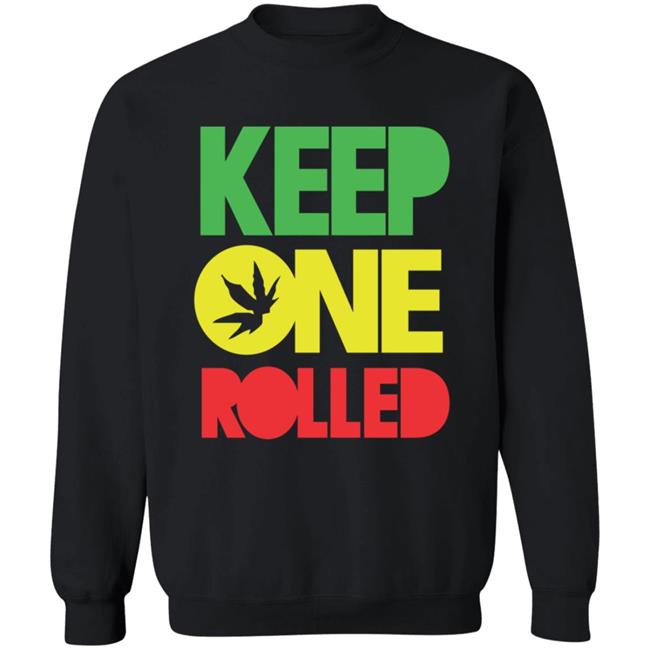 Keep One Rolled T Shirt Dank Funny Marijuana Shirt Keep One Rolled T Shirt Dank Funny Marijuana Shirt