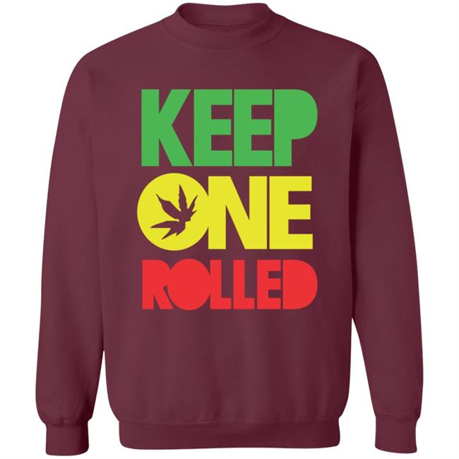 Keep One Rolled T Shirt Dank Funny Marijuana Shirt Keep One Rolled T Shirt Dank Funny Marijuana Shirt