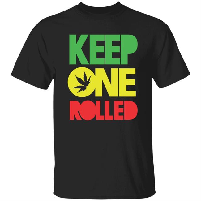Keep One Rolled T Shirt Dank Funny Marijuana Shirt