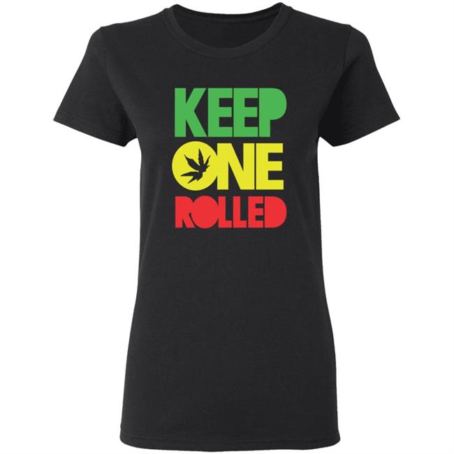 Keep One Rolled T Shirt Dank Funny Marijuana Shirt Keep One Rolled T Shirt Dank Funny Marijuana Shirt