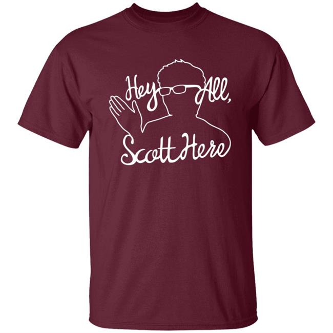 Scott The Woz Merch Hey All Scott Here T Shirt Scott The Woz Merch Hey All Scott Here T Shirt