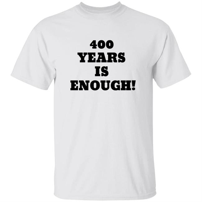 400 Years Is Enough Hoodie 400 Years Is Enough Hoodie