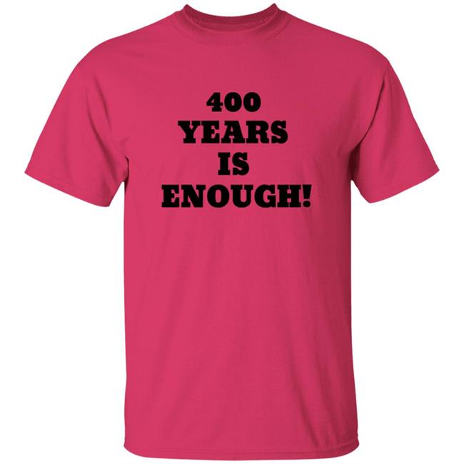 400 Years Is Enough Hoodie 400 Years Is Enough Hoodie