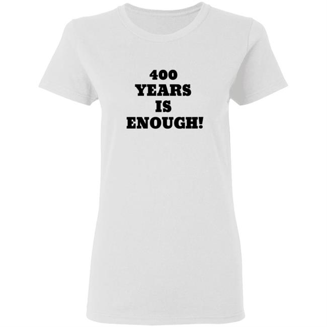 400 Years Is Enough Hoodie 400 Years Is Enough Hoodie
