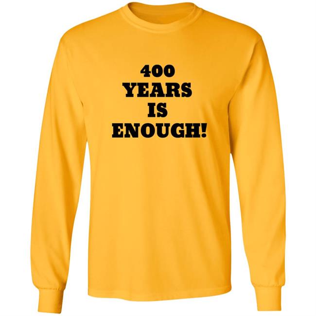 400 Years Is Enough Hoodie 400 Years Is Enough Hoodie