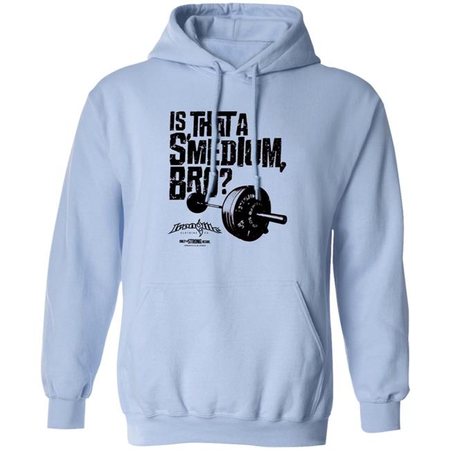 Ironville Clothing Smedium Tee Shirt Is That A Smedium, Bro? Ironville Clothing Smedium Tee Shirt Is That A Smedium, Bro?
