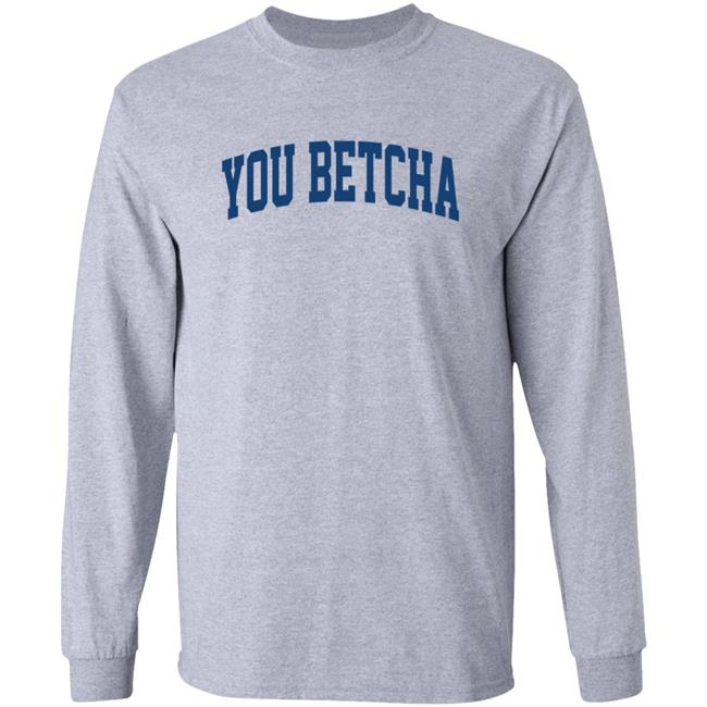 You Betcha Hoodie Oh You Betcha You Betcha Hoodie Oh You Betcha