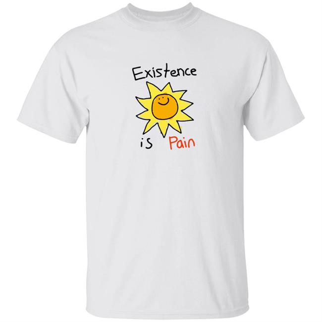 Pre BT Cool Shirtz Existence Is Pain Shirt
