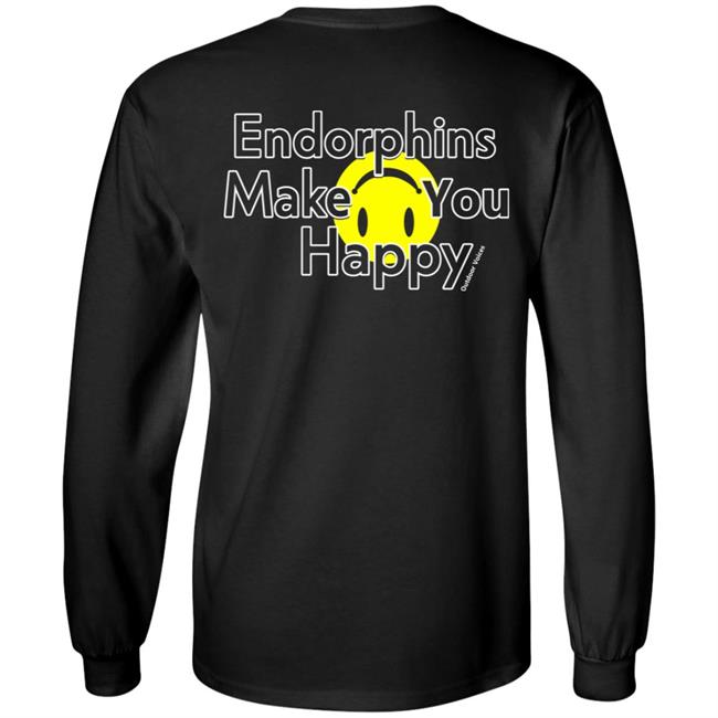 Endorphins Make You Happy Outdoor Voices Shirt Endorphins Make You Happy Outdoor Voices Shirt