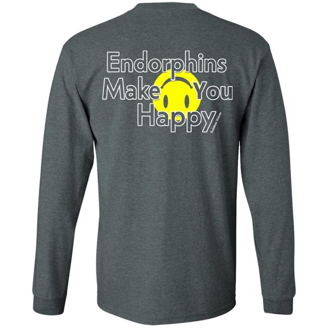 Endorphins Make You Happy Outdoor Voices Shirt Endorphins Make You Happy Outdoor Voices Shirt
