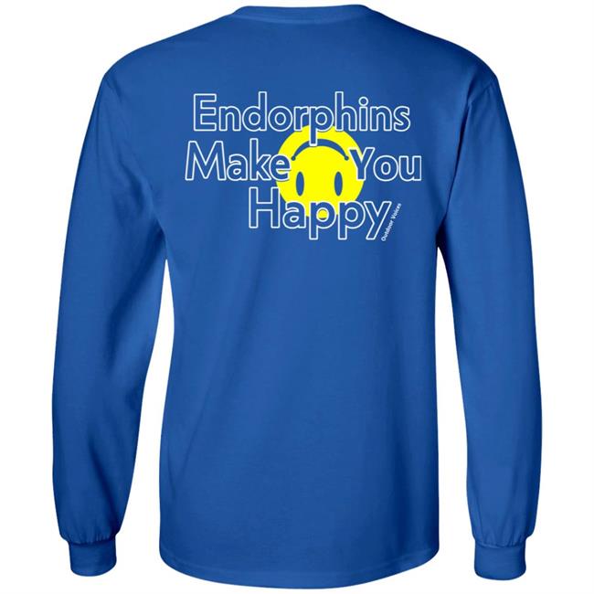 Endorphins Make You Happy Outdoor Voices Shirt Endorphins Make You Happy Outdoor Voices Shirt