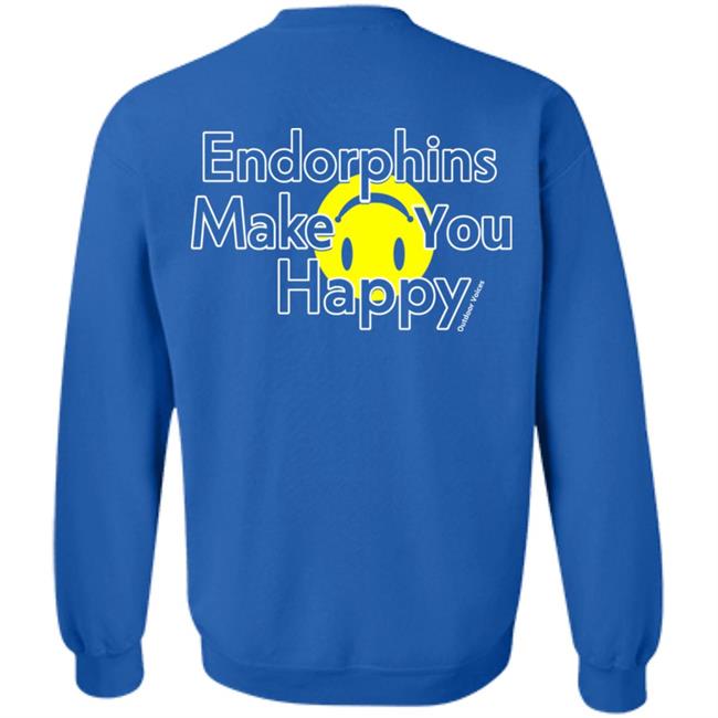 Endorphins Make You Happy Outdoor Voices Shirt Endorphins Make You Happy Outdoor Voices Shirt