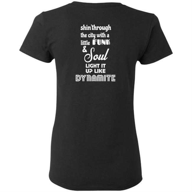 Ehuandco Merch Bitchin' Dynamite Shirt Shin Through The City With A Little Funk & Soul Light It Up Like Dynamite Ehuandco Merch Bitchin' Dynamite Shirt Shin Through The City With A Little Funk & Soul Light It Up Like Dynamite