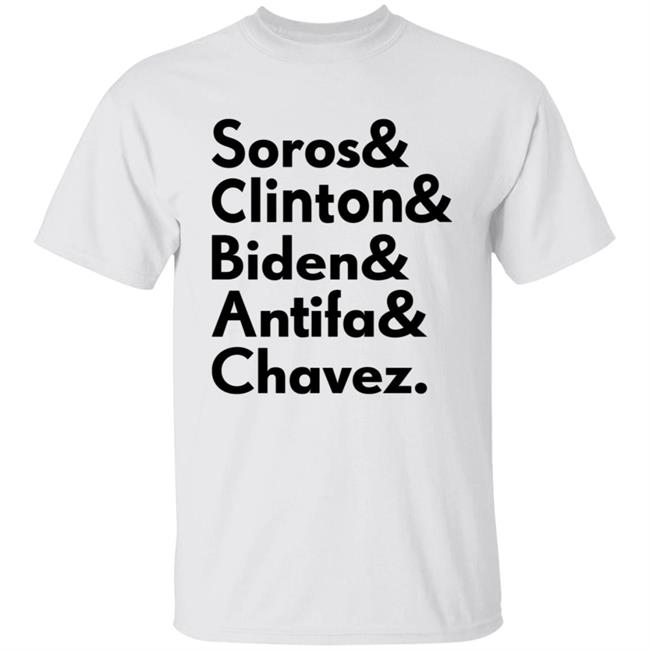 Soros Clinton Biden Antifa Chavez T Shirt Soros Clinton Biden Antifa Chavez T Shirt
