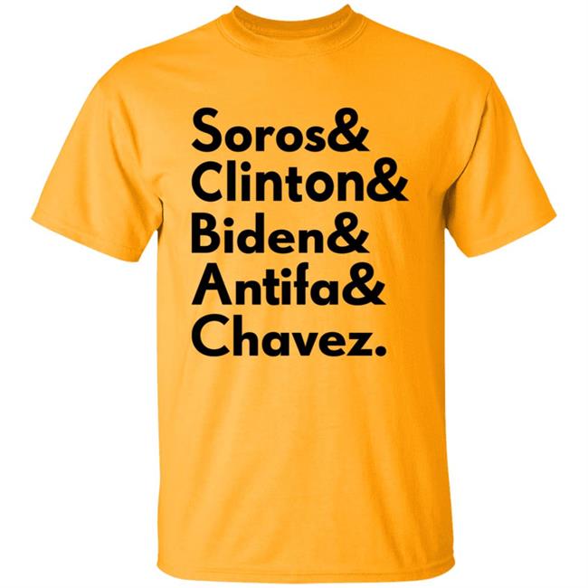 Soros Clinton Biden Antifa Chavez T Shirt Soros Clinton Biden Antifa Chavez T Shirt