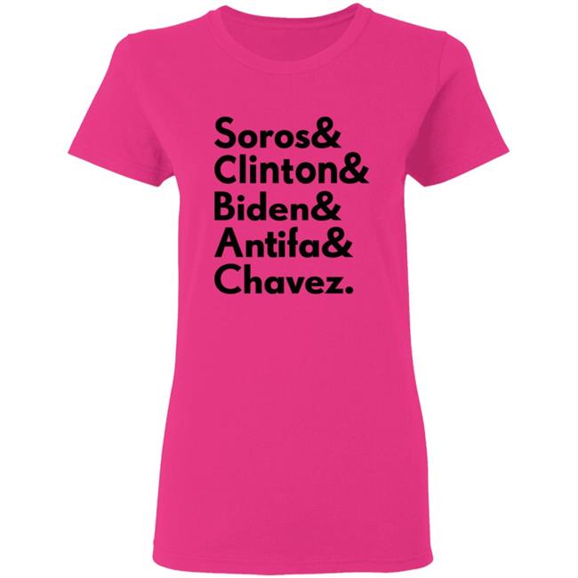 Soros Clinton Biden Antifa Chavez T Shirt Soros Clinton Biden Antifa Chavez T Shirt