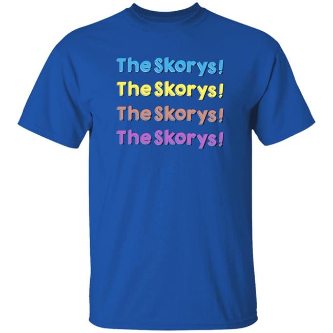 The Skorys Merch The Skorys Hoodie The Skorys Merch The Skorys Hoodie
