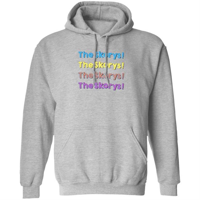 The Skorys Merch The Skorys Hoodie The Skorys Merch The Skorys Hoodie