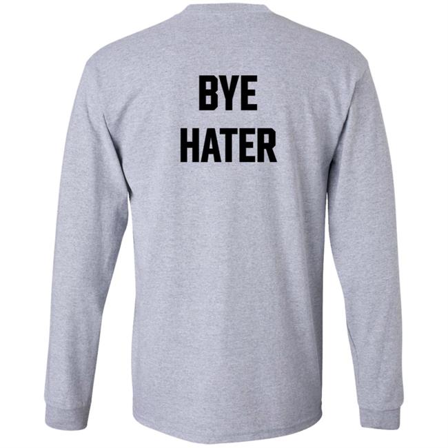 Hi Hater Bye Hater T Shirt Funny Haters Meme Shirt Hi Hater Bye Hater T Shirt Funny Haters Meme Shirt