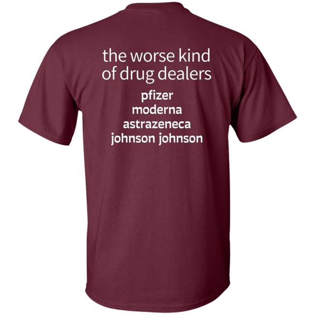 Erminio Franceschini The Worse Kind Of Drug Dealers Pfizer Moderna Astrazeneca Johnson Johnson Shirt