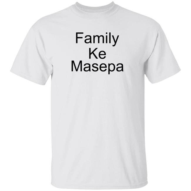 Family Ke Masepa T Shirt Mordecai