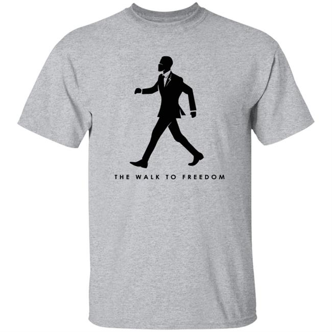 The Walk To Freedom T Shirt The Walk To Freedom T Shirt