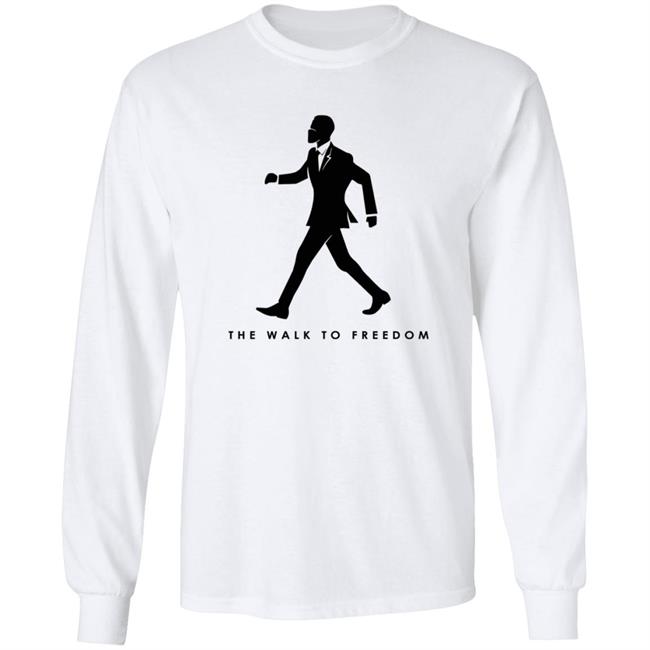 The Walk To Freedom T Shirt The Walk To Freedom T Shirt