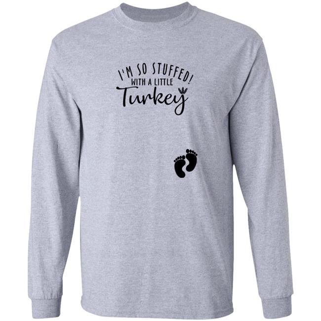 Awesome I’M So Stuffed With A Little Turkey Shirt Awesome I’M So Stuffed With A Little Turkey Shirt