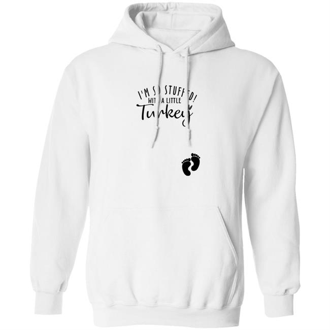 Awesome I’M So Stuffed With A Little Turkey Shirt Awesome I’M So Stuffed With A Little Turkey Shirt