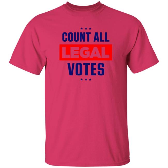 Count All Legal Votes Shirt Voter Fraud Election 2020 Count All Legal Votes Trump Supporter T Shirt Count All Legal Votes Shirt Voter Fraud Election 2020 Count All Legal Votes Trump Supporter T Shirt