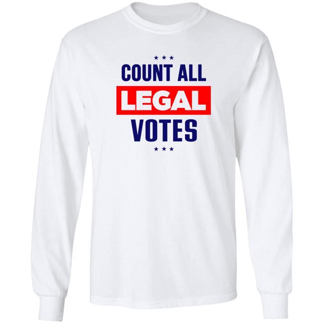 Count All Legal Votes Shirt Voter Fraud Election 2020 Count All Legal Votes Trump Supporter T Shirt Count All Legal Votes Shirt Voter Fraud Election 2020 Count All Legal Votes Trump Supporter T Shirt