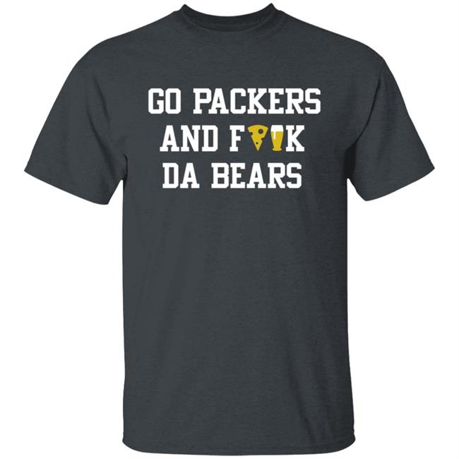Manitowoc Minute Merch Go Packers and Fuck Da Bears Tee Manitowoc Minute Merch Go Packers and Fuck Da Bears Tee