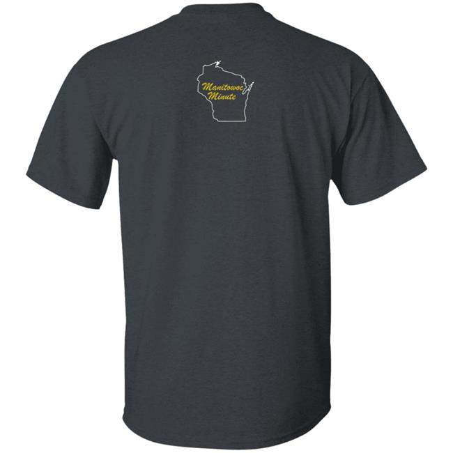 Manitowoc Minute Merch Go Packers and Fuck Da Bears Tee Manitowoc Minute Merch Go Packers and Fuck Da Bears Tee